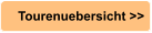 Tourenuebersicht >>