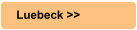 Luebeck >>
