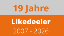 19 Jahre   Likedeeler 2007 - 2026